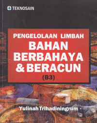 Pengelolaan Limbah Bahan Berbahaya & Beracun (B3)