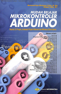 Mudah Belajar Mikrokontroler Arduino: Disertai 23 Proyek, termasuk Proyek Ethernet dan Wireless Client Server