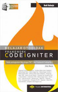 Belajar otodidak framework codelgniter : teknik pemograman web dengan php 7 dan framework codelgniter 3