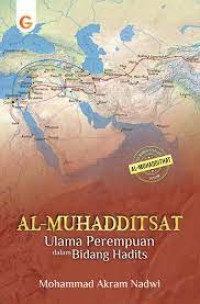 Al-Muhadditsat: ulama perempuan dalam bidang hadits