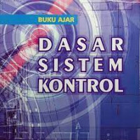 Buku Ajar: Dasar Sistem Kontrol