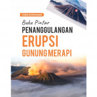 Buku Pintar Penanggulangan Erupsi Gunung Merapi