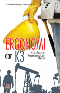 Ergonomi Dan K3 : Kesehatan , Keselamatan Kerja