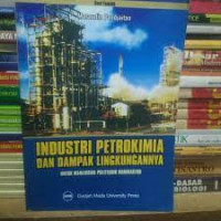 INDUSTRI PETROKIMIA DAN DAMPAK LINGKUNGANNYA