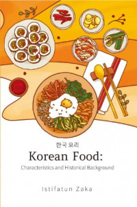 Korean Food  : Characteristic and Hostorical Background