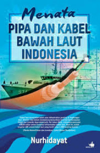 Menata Pipa Dan Kabel Bawah Laut Indonesia