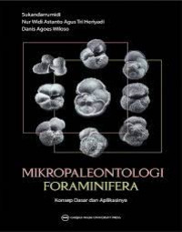 Mikropaleontologi Foraminifera: Konsep Dasar dan Aplikasinya