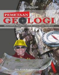 Pemetaan Geologi: Penuntutan Praktis Untuk Geologist Pemula
