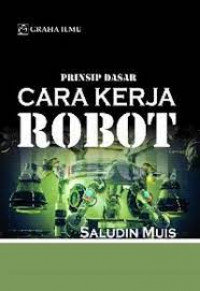 PRINSIP DASAR CARA KERJA ROBOT