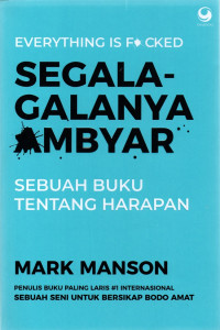 Segala-galanya ambyar : sebuah buku tentang harapan