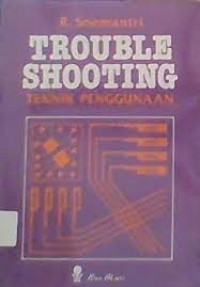Trouble shooting : teknik penggunaan