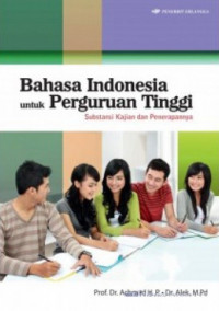 Bahasa Indonesia untuk Perguruan Tinggi: Substansi Kajian dan Penerapannya