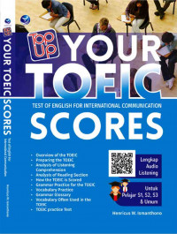 TOP UP YOUR TOEIC : TEST OF ENGLISH FOR INTERNASIONAL COMMUNICATION SCORES