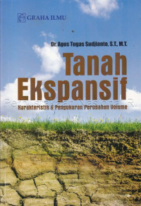 Tanah Ekspansif : Karakteristik & Pengukuran Perubahan Volume