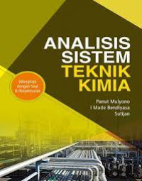 Analisis Sistem Teknik Kimia: Dilengkapi dengan Soal dan Penyelesaian