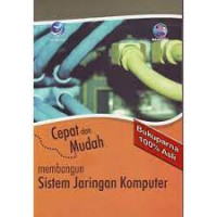 Cepat & Mudah Membangun Sistem Jaringan Komputer