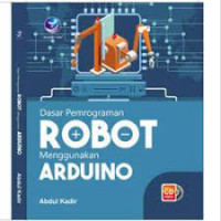 Image of DASAR PEMROGRAMAN ROBOT MENGGUNAKAN ARDUINO