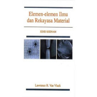 Elemen - Elemen Ilmu Dan Rekayasa Material, Edisi Ke-6