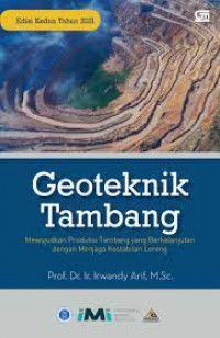 Geoteknik Tambang: mewujudkan produksi tambang yang berkelanjutan dengan menjaga kestabilan lereng
