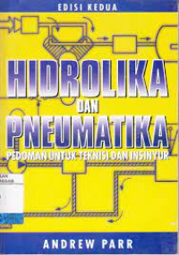 Hidrolika dan Pneumatika: Pedoman Bagi Teknisi dan Insinyur