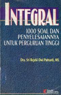 Integral: 1000 soal dan penyelesaiannya untuk perguruan tinggi