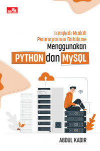 Langkah MUdah pemrograman Database Mengunakan Pyhton Dan MySQL