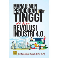 Manajemen Pendidikan Tinggi Di Era Revolusi Industri 4.0