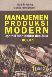 Manajemen Produksi Modern Operasi Manufaktur Dan Jasa Buku ke-1 Edisi 3