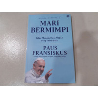 Mari Bermimpi : Jalan Menuju Masa Depan Yang Lebih Baik