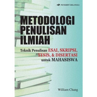 Metodologi Penulisan Esai, Skripsi, Tesis, Dan Disertai Untuk Mahasiswa