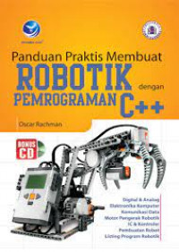 PANDUAN PRAKTIS MEMBUAT  ROBOTIK DENGAN PEMROGRAMAN C++