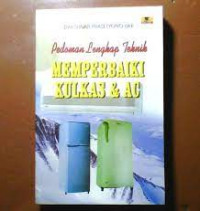 Pedoman Lengkap Teknik Memperbaiki Kulkas & AC