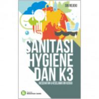 Sanitasi, Hygiene, Dan Kesehatan Dan Keselamatan Kerja (K3)
