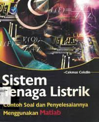 Sistem tenaga listrik : contoh soal & penyelesaiannya menggunakan MATLAB