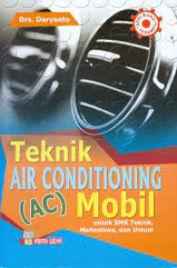 Teknik Air Conditioning (AC) Mobil: Untuk SMK Teknik - Mahasiswa - Umum