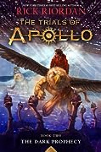 The Trials Of Apollo #2 : The Dark Prophecy