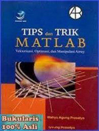 Tips dan trik matlab : vektorisasi, optimasi dan manupulasi array