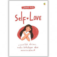 Image of SELFLOVE Cintailah dirimu, Maka kehidupan akan mencintaimu
